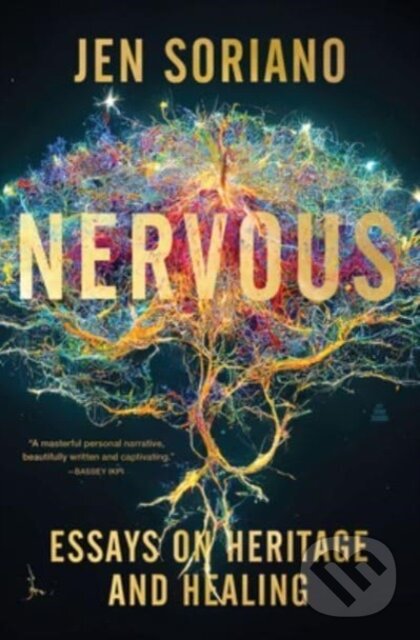 Levně Nervous (Essays on Heritage and Healing) - Jen Soriano
