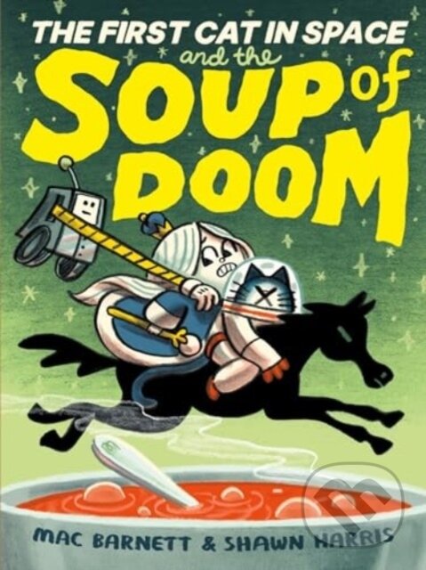 Kniha: The First Cat in Space and the Soup of Doom (Barnett Mac)