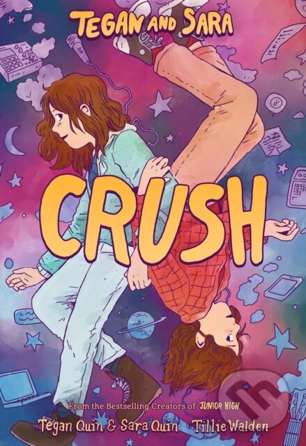 Levně Tegan and Sara: Crush - Tegan Quin and Sara Quin - kniha z kategorie Naučné knihy