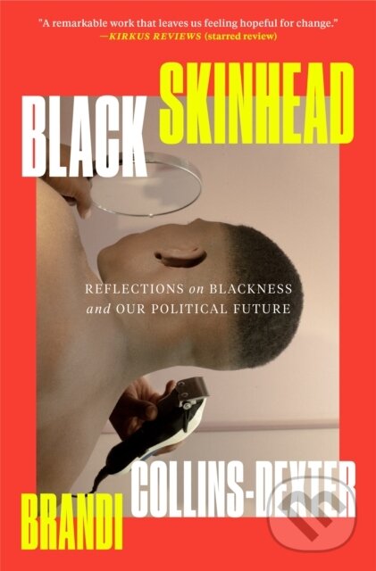 Levně Black Skinhead (Reflections on Blackness and Our Political Future) - kniha z kategorie Politológia a politika