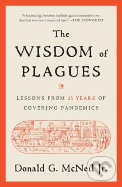 Levně The Wisdom of Plagues (Lessons from 25 Years of Covering Pandemics) - kniha z kategorie Humanitné a spoločenské vedy