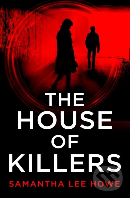 Levně The House of Killers - Samantha Lee Howe - kniha z kategorie Detektívky, trilery a horory