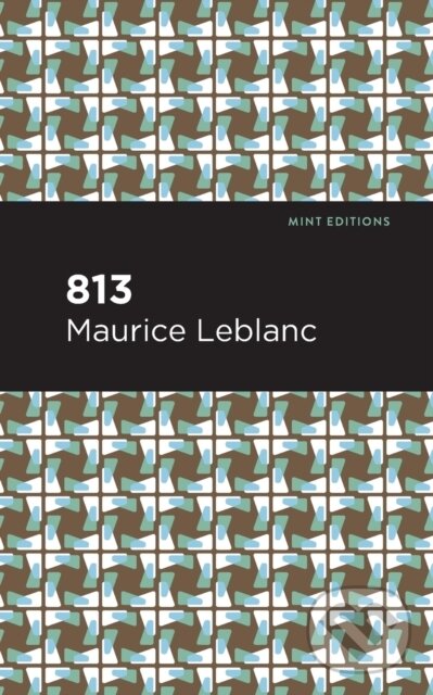 Kniha: 813 (Maurice Leblanc). , 2021