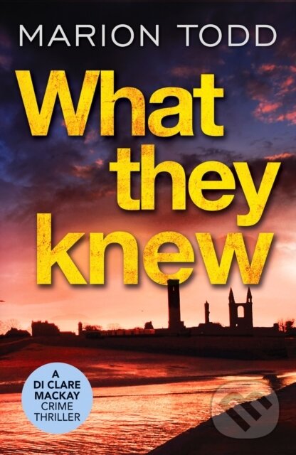 Levně What They Knew (A page-turning Scottish detective book) - kniha z kategorie Beletria