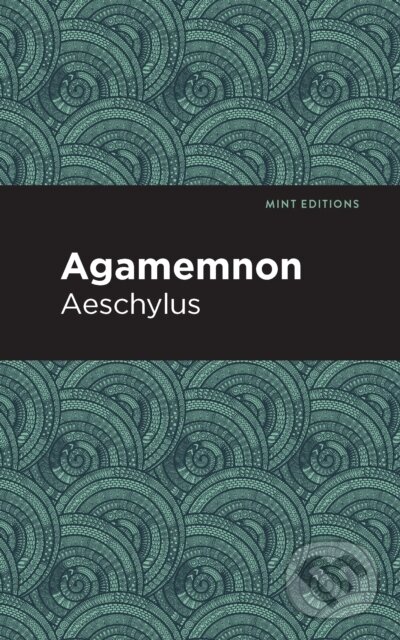 Kniha: Agamemnon (Aeschylus). , 2021