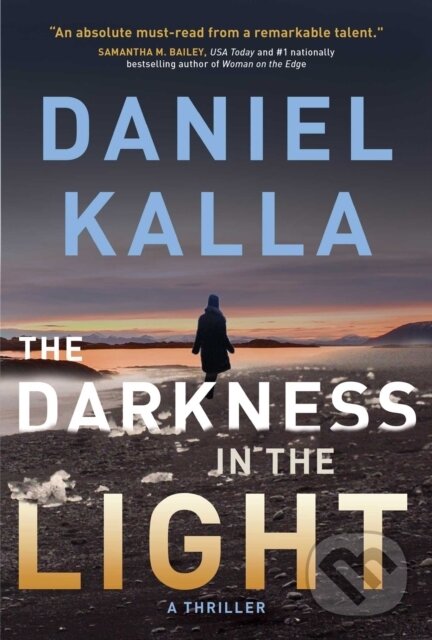 Levně The Darkness in the Light (A Thriller) - Daniel Kalla - kniha z kategorie Thrillery