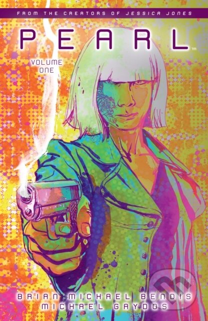 Kniha: Pearl Volume 1 (Brian Michael Bendis a Michael Gaydos). , 2022