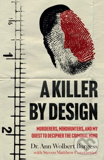 Levně A Killer By Design (Murderers, Mindhunters, and My Quest to Decipher the Criminal Mind) - kniha z kategorie Autobiografie