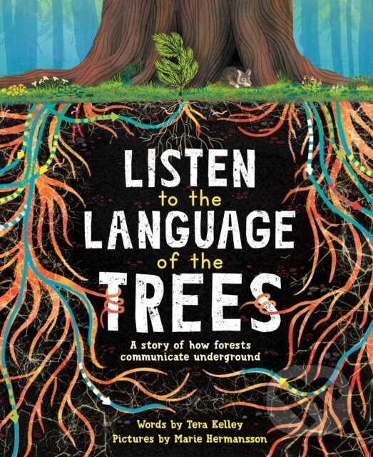 Kniha: Listen to the Language of the Trees (Tera Kelley)