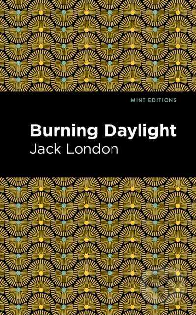 Levně Burning Daylight - Jack London - kniha z kategorie Romantika