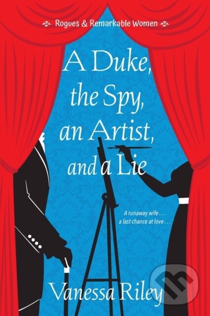 Levně A Duke, the Spy, an Artist, and a Lie - Vanessa Riley - kniha z kategorie Beletria