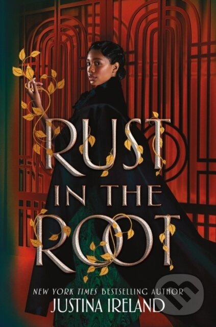 Levně Rust in the Root - Justina Ireland