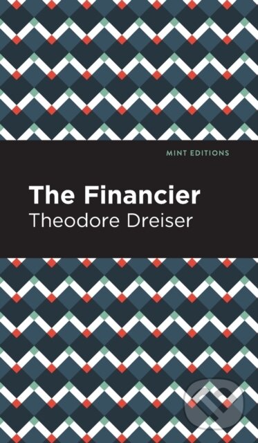 Levně The Financier - Theodore Dreiser - kniha z kategorie Spoločenská beletria