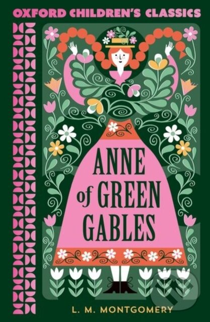 Levně Oxford Children's Classics: Anne of Green Gables - L M Montgomery - kniha z kategorie Pre deti a mládež