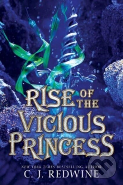 Levně Rise of the Vicious Princess - C. J. Redwine