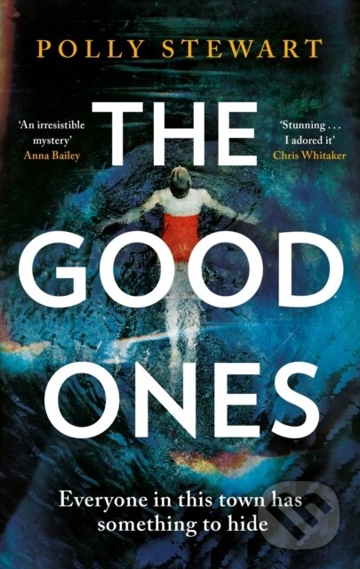 Levně The Good Ones (A gripping page-turner about a missing woman and dark secrets in a small town) - kniha z kategorie Beletria