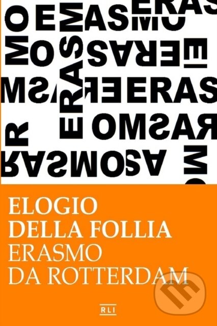 Levně Erasmo da Rotterdam - Elogio della follia - Erasmo Da Rotterdam - kniha z kategorie Humanitné a spoločenské vedy