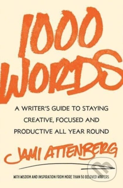 Levně 1000 Words (A Writer's Guide to Staying Creative, Focused, and Productive All Year Round) - kniha z kategorie Jazykové učebnice a slovníky