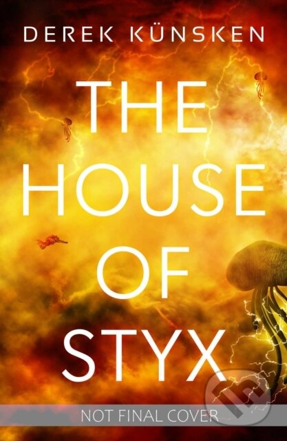 Levně The House of Styx - Derek Kunsken - kniha z kategorie Sci-fi