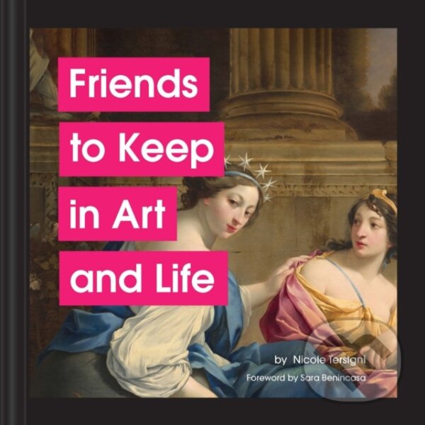 Kniha Friends to Keep in Art and Life