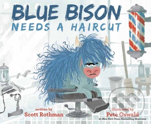 Levně Blue Bison Needs a Haircut - Pete Oswald, Scott Rothman - kniha z kategorie Pre deti a mládež