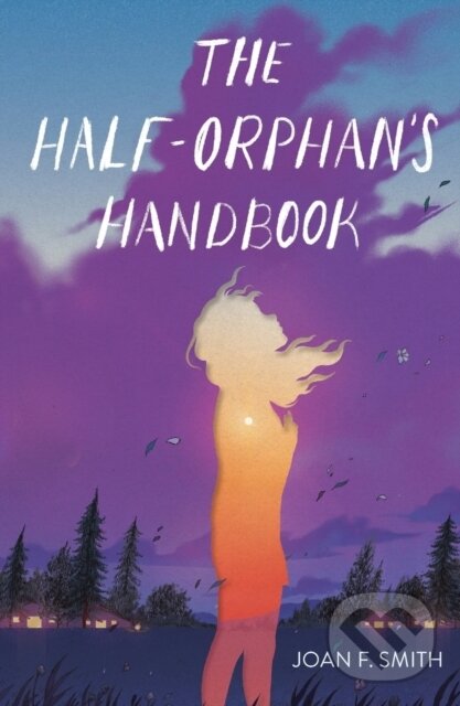 The Half-Orphan's Handbook - Joan F. Smith