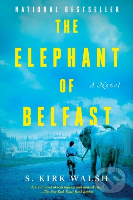 Levně The Elephant of Belfast (A Novel) - S. Kirk Walsh - kniha z kategorie Spoločenská beletria