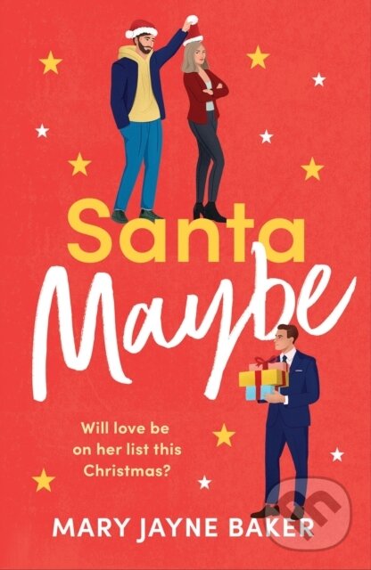 Levně Santa Maybe (Don't miss out on this absolutely hilarious and festive romantic comedy!) - kniha z kategorie Romantika