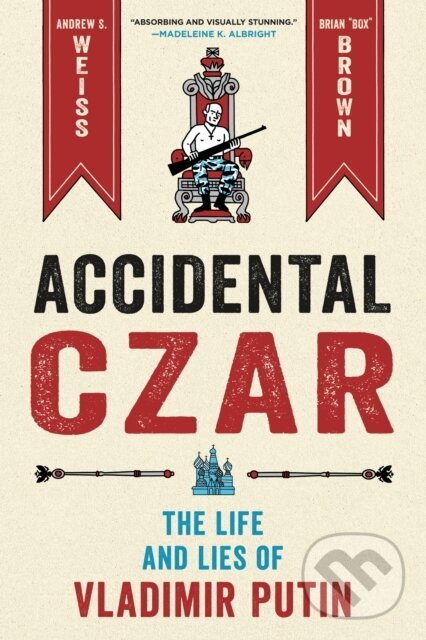 Kniha: Accidental Czar (Andrew S. Weiss). St. Martin´s Press, 2022