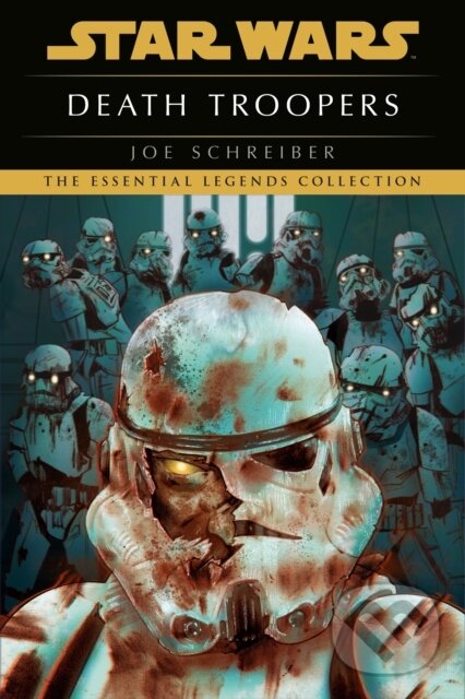 Kniha: Death Troopers: Star Wars Legends (Joe Schreiber). , 2022