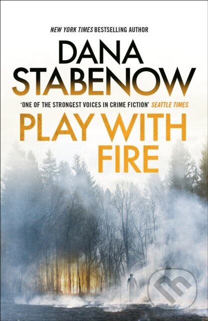 Levně Play With Fire - Dana Stabenow - kniha z kategorie Detektívky