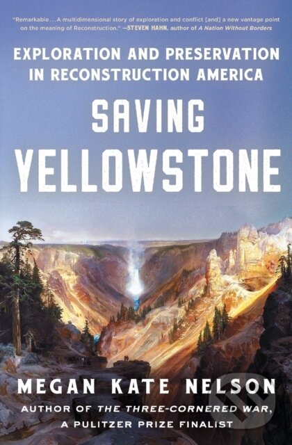 Levně Saving Yellowstone (Exploration and Preservation in Reconstruction America)