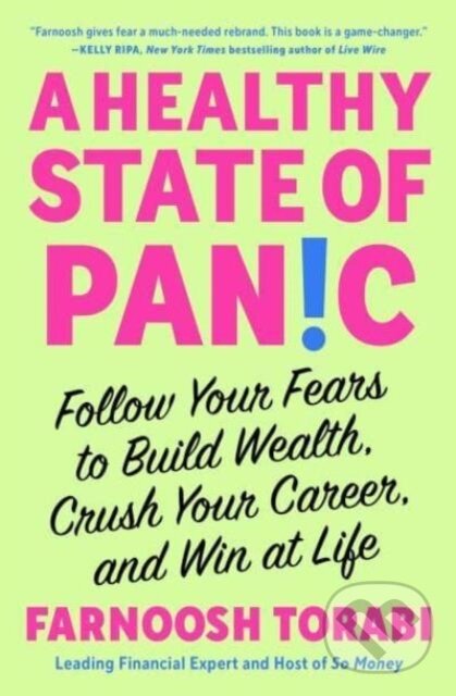 Levně A Healthy State of Panic (Follow Your Fears to Build Wealth, Crush Your Career, and Win at Life) - kniha z kategorie Motivácia a sebarozvoj