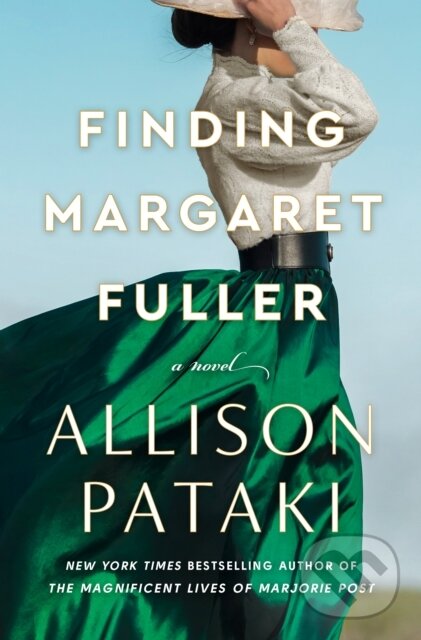 Levně Finding Margaret Fuller (A Novel) - Allison Pataki - kniha z kategorie Beletria