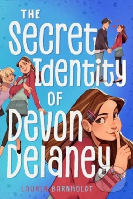 Levně The Secret Identity of Devon Delaney - Lauren Barnholdt - kniha z kategorie Beletria