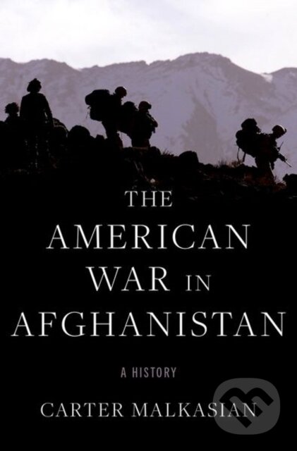 Levně The American War in Afghanistan (A History) - Carter Malkasian - kniha z kategorie Politológia a politika