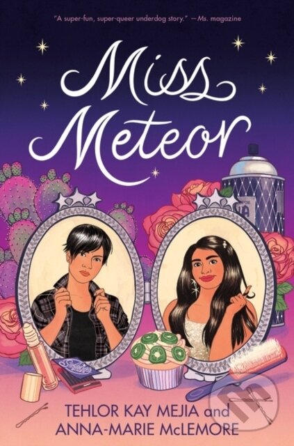 Levně Miss Meteor - Anna-Marie McLemore, Tehlor Kay Mejia