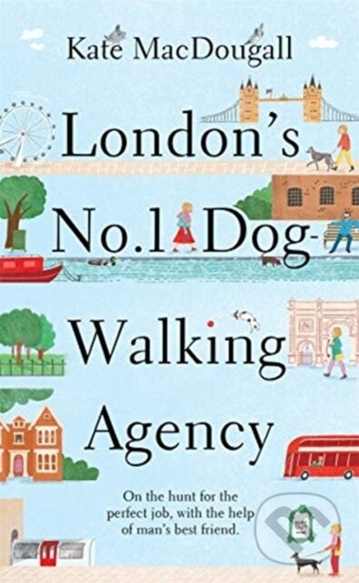 Levně London's No. 1 Dog-Walking Agency ('Charming, funny, heartwarming' - Adam Kay) - kniha z kategorie Životopisy, reportáže a myšlienky
