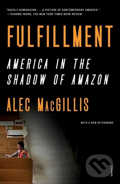 Levně Fulfillment (America in the Shadow of Amazon) - Alec Macgillis - kniha z kategorie Humanitné a spoločenské vedy