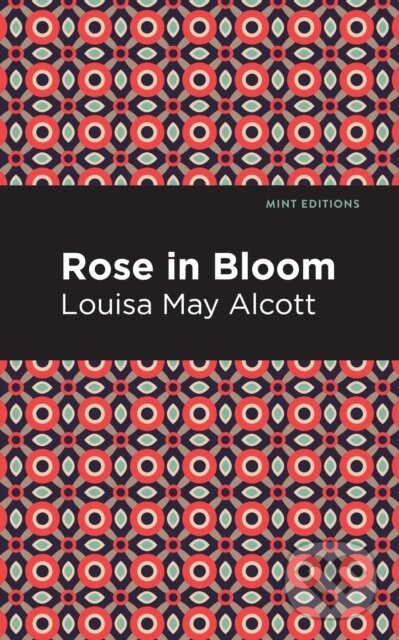 Levně Rose in Bloom - Louisa May Alcott - kniha z kategorie Beletria