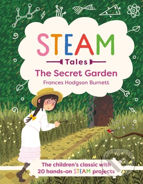 Levně STEAM Tales: The Secret Garden (The children's classic with 20 hands-on STEAM Activities) - kniha z kategorie Beletria