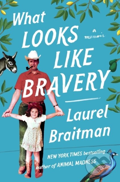 Levně What Looks Like Bravery (An Epic Journey Through Loss to Love) - kniha z kategorie Životopisy, reportáže a myšlienky