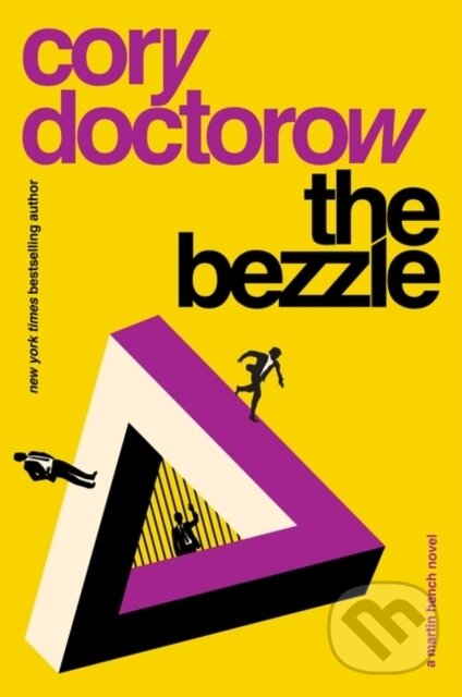Levně The Bezzle - Doctorow Cory - kniha z kategorie Thrillery