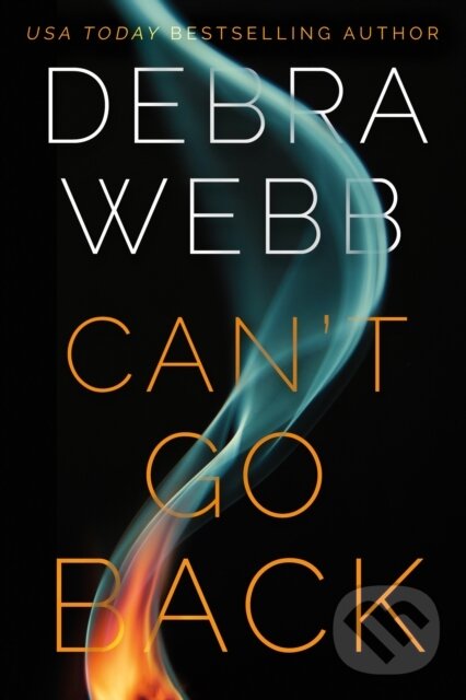 Levně Can't Go Back - Debra Webb - kniha z kategorie Detektívky, trilery a horory