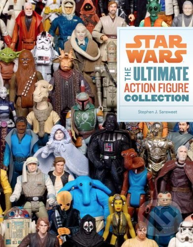 Kniha: Star Wars: The Ultimate Action Figure Collection (Steve Sansweet). Titan Books, 2012