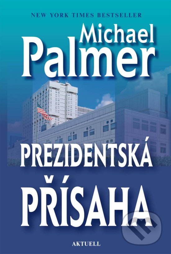 Levně Prezidentská přísaha - Michael Palmer