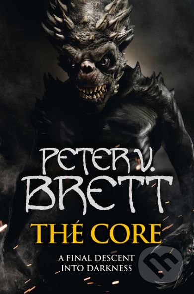 Levně The Core - Peter V. Brett - kniha z kategorie Fantasy