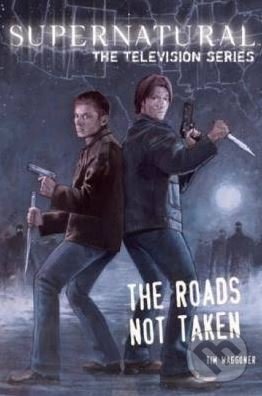Kniha Supernatural: The Roads Not Taken
