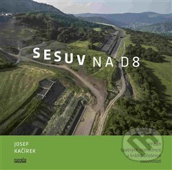Levně Sesuv na D8 (Příběh špatných rozhodnutí a krátká učebnice souvislostí) - kniha z kategorie Reportáže a publicistika