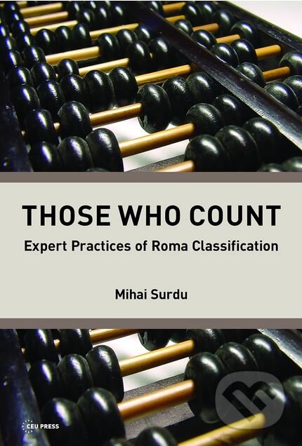 Levně Those Who Count (Expert Practices of Roma Classification) - kniha z kategorie Humanitné a spoločenské vedy